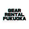 GEAR RENTAL FUKUOKA